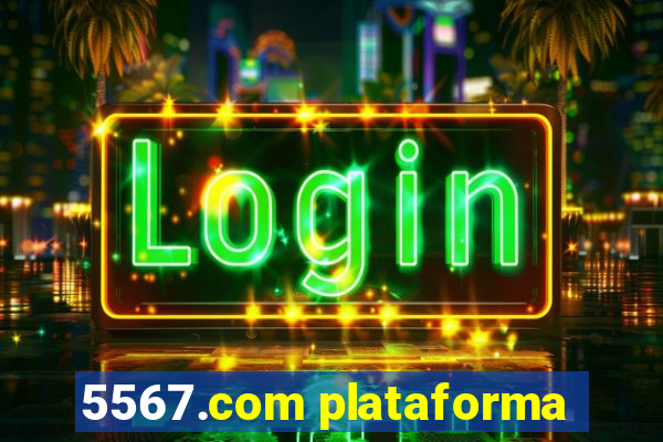 5567.com plataforma